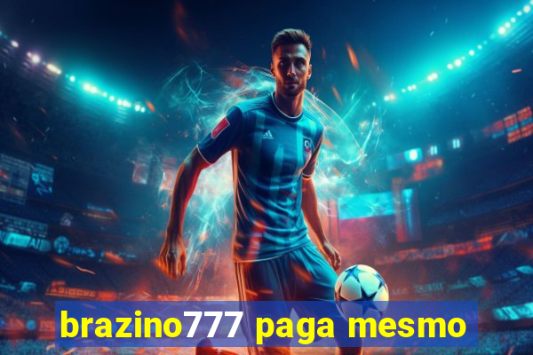 brazino777 paga mesmo