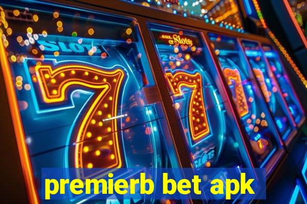 premierb bet apk