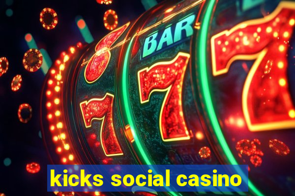 kicks social casino