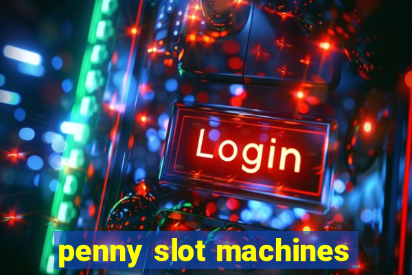 penny slot machines