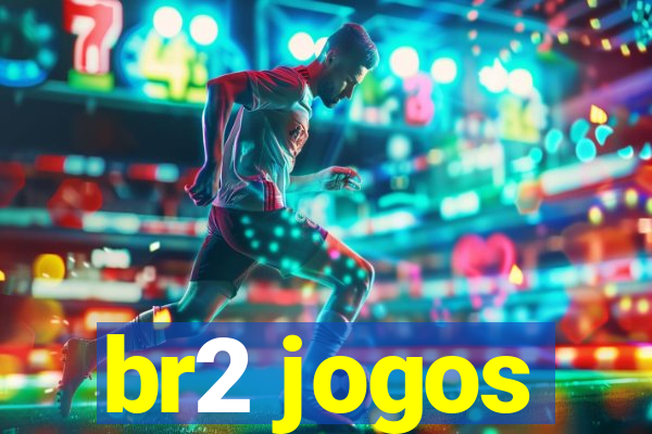 br2 jogos