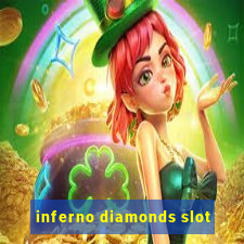 inferno diamonds slot