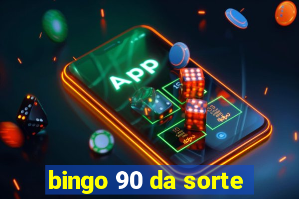 bingo 90 da sorte