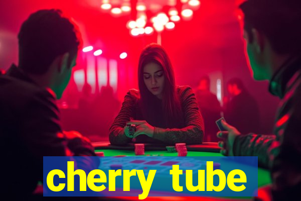 cherry tube