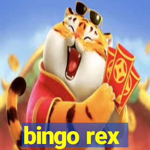 bingo rex