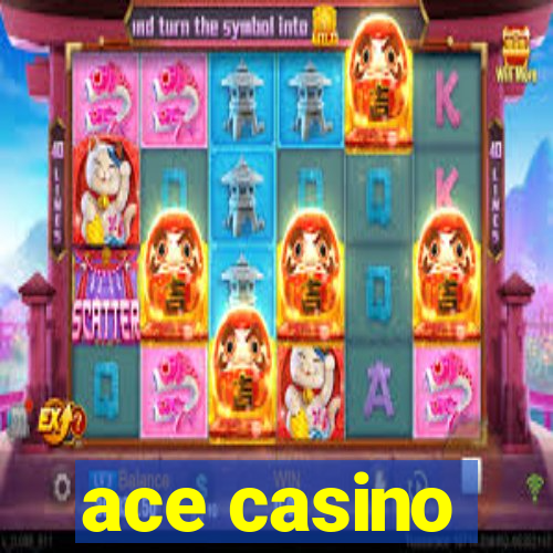 ace casino