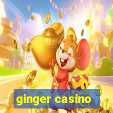 ginger casino