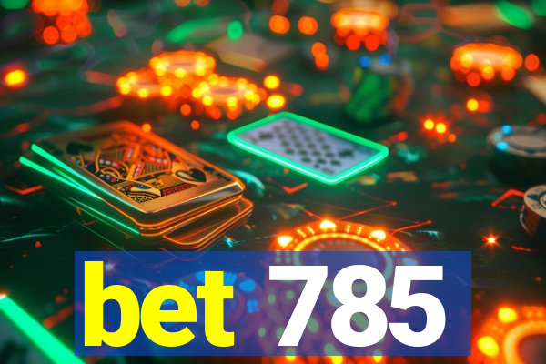 bet 785