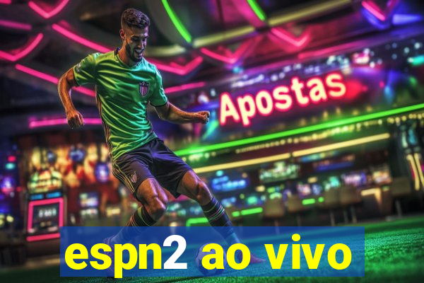 espn2 ao vivo