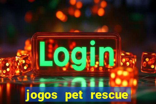 jogos pet rescue saga online gratis