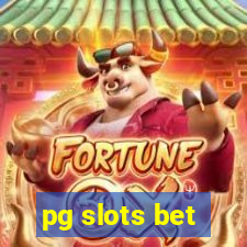 pg slots bet